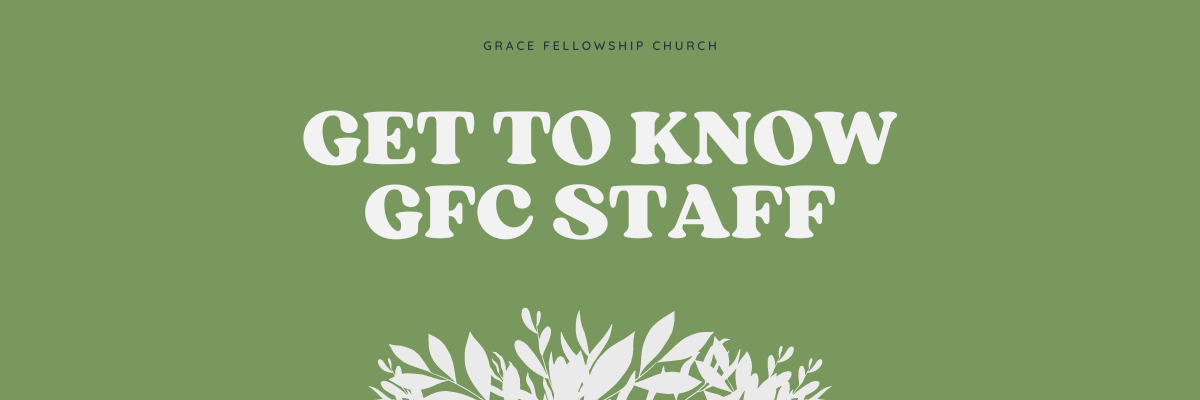 Get to Know GFC Staff
